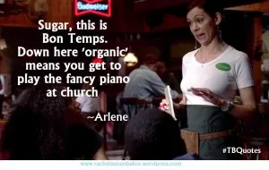 TB Quotes S06E02 3 ~Arlene Fowler