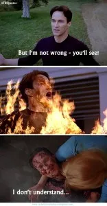 TB S06E03 4 quote ~Billith