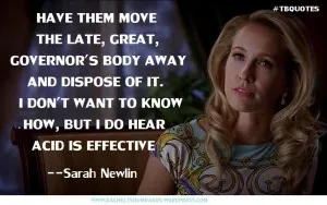 TB S06E07 6 quote ~ Sarah Newlin