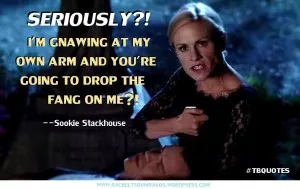 TB S06E09 quote 2 Sookie Stackhouse