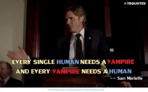 TB S06E10 10b quote Sam Merlotte