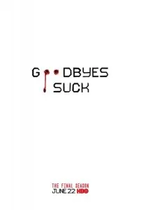Goodbyes Suck True Blood Season 7 promo poster